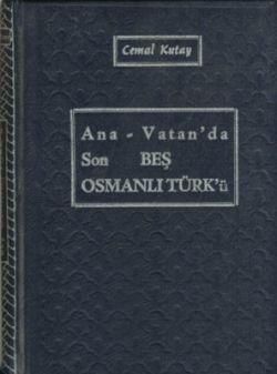 Anavatanda Son Beş Osmanlı Türkü