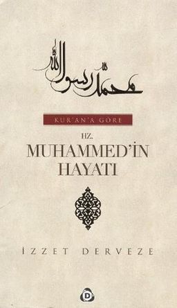 Kur'an'a Göre Hz. Muhammedin Hayatı