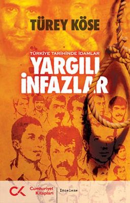 Yargılı İnfazlar - Türkiye Tarihinde İdamlar