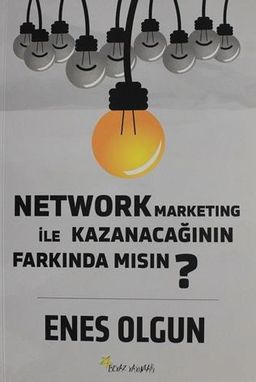Network Marketing ile Kazanacağının Farkında mısın?