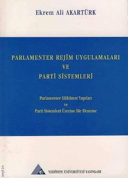 Parlamenter Rejim Uygulamaları ve Parti Sistemleri