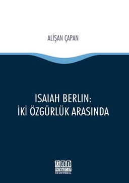 Isaiah Berlin: İki Özgürlük Arasında