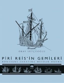 Piri Reis'in Gemileri