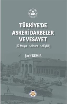 Türkiye'de Askeri Darbeler ve Vesayet