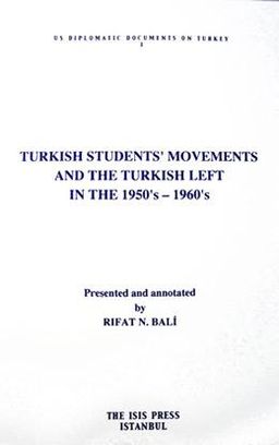 Turkish Students' Movements and The Turkish Left in The 1950's-1960's
