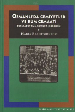 Osmanlı’da Cemiyetler ve Rum Cemaati