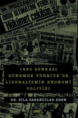 1980 Sonrası Dönemde Türkiye'de Liberalizmin Ekonomi Politiği