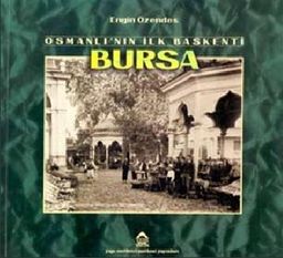 Osmanlı’nın İlk Başkenti Bursa