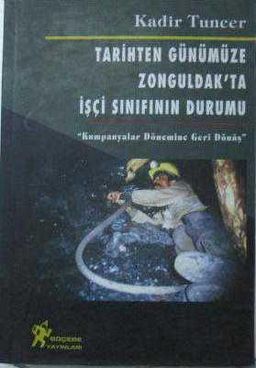 Tarihten Günümüze Zonguldak'ta İşçi Sınıfının Durumu