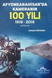 Afyonkarahisar’da Kameranın 100 Yılı