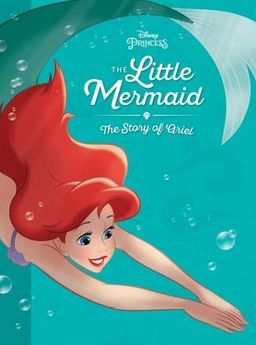 The Little Mermaid: The Story of Ariel