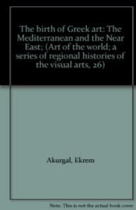 The Birth of Greek Art: The Mediterranean and the Near East