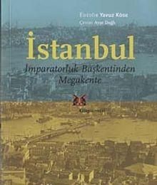 İstanbul İmparatorluk Başkentinden Megakente
