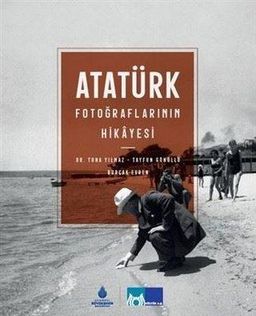 Atatürk Fotoğraflarının Hikayesi