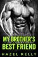My Brother's Best Friend: A Last Chance Romance