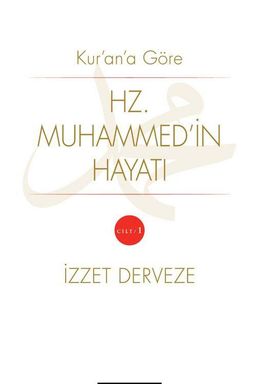 Kur'an’a Göre Hz. Muhammed'in Hayatı 