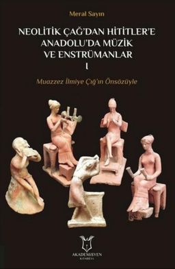 Neolitik Çağ'dan Hititler'e Anadolu'da Müzik Ve Enstrümanlar 1