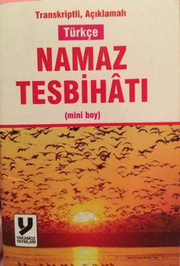 Namaz Tesbihâtı - Transkriptli, Açıklamalı, Türkçe