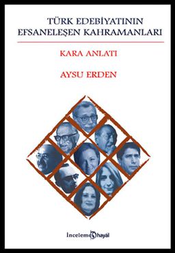 Türk Edebiyatının Efsaneleşen Kahramanları