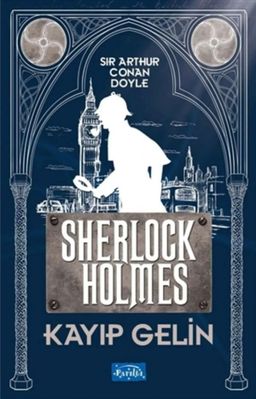 Sherlock Holmes - Kayıp Gelin