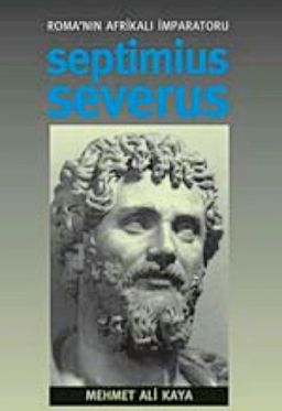 Romanın Afrikalı İmparatoru Septimius Severus
