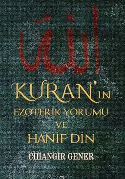 Kuran’ın Ezoterik Yorumu ve Hanif Din