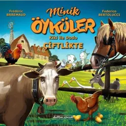 Minik Öyküler Kiki ile Dodo Çiftlikte