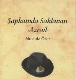 Şapkamda Saklanan Azrail