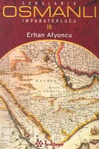 Sorularla Osmanlı İmparatorluğu 3
