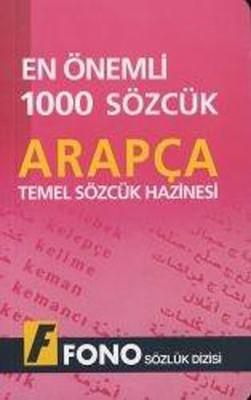En Önemli 1000 Sözcük - Arapça Temel Sözcük Hazinesi