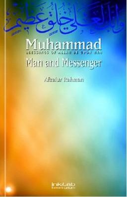 Muhammed Man and Messenger