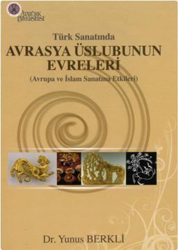 Türk Sanatında Avrasya Üslubunun Evreleri
