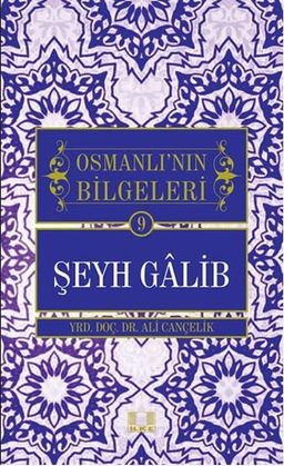 Şeyh Galib - Osmanlı'nın Bilgeleri