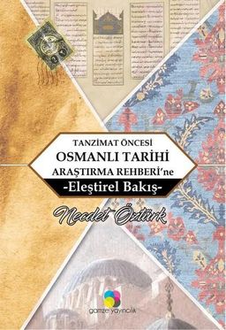 Tanzimat Öncesi Osmanlı Tarihi Araştırma Rehberi'ne Eleştirel Bakış