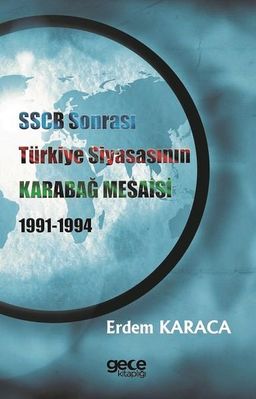 SSCB Sonrasi Türkiye Siyasasinin Karabağ Mesaisi
