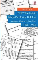 CHP Yönetiminin Dünya Partileriyle İlişkileri
