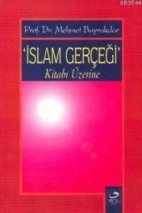 İslam Gerçeği Kitabı Üzerine