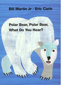 Polar Bear Polar Bear What Do You Hear?