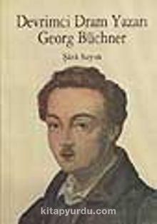 Devrimci Dram Yazarı Georg Büchner