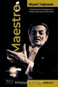 Maestro Niyazi Tağızade Sovyet Dönemi Azerbaycan ve Türkiye Arasında Bir Kültür Elçisi