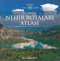 Türkiye'nin Nehir Rotaları Atlası