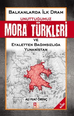 Unuttuğumuz Mora Türkleri