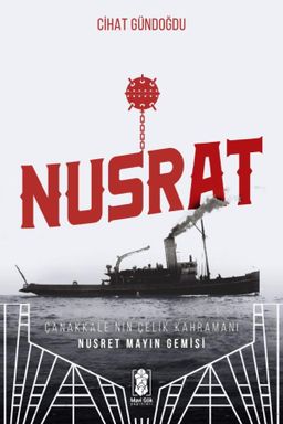Nusrat - Çanakkale'nin Çelik Kahramanı Nusret Mayın Gemisi
