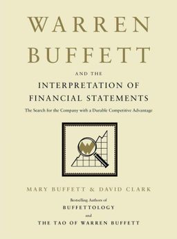Warren Buffett and the Interpretation of Financial Statements: