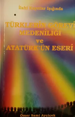 Türklerin Görevi Medeniliği ve Atatürk'ün Eseri