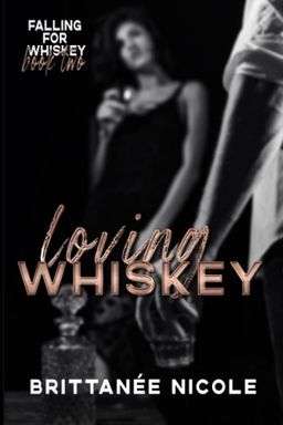 Loving Whiskey
