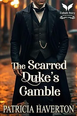 The Scarred Duke's Gamble
