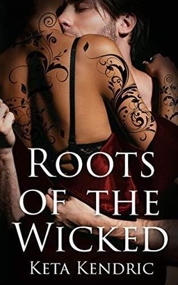 Roots of the Wicked