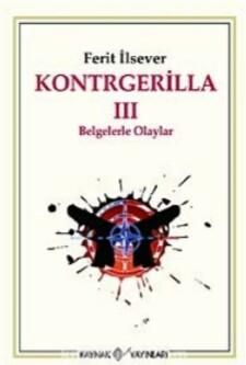 Kontrgerilla -III Belgelerle Olaylar