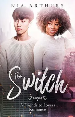 The Switch: A Friends To Lovers Romance
